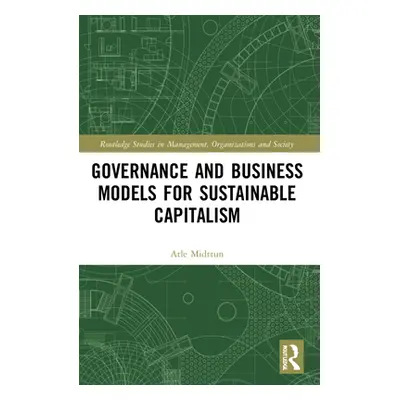 "Governance and Business Models for Sustainable Capitalism" - "" ("Midttun Atle")(Paperback)