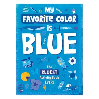 "My Favorite Color Activity Book: Blue" - "" ("Odd Dot")(Paperback)