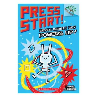 "Super Rabbit Boy Powers Up! a Branches Book (Press Start! #2), 2" - "" ("Flintham Thomas")(Pape