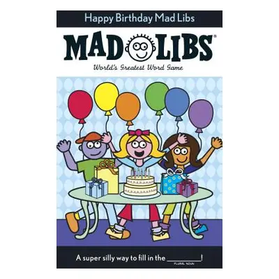 "Happy Birthday Mad Libs" - "" ("Price Roger")(Paperback)