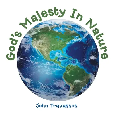 "God's Majesty in Nature" - "" ("Travassos John")(Paperback)