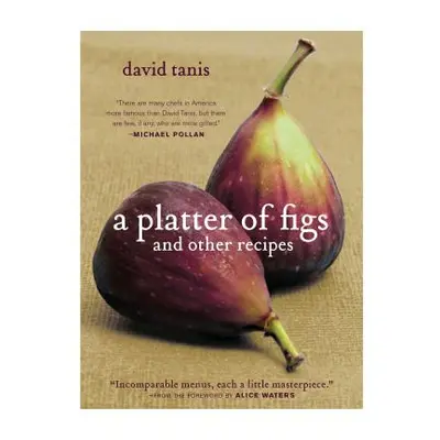 "A Platter of Figs and Other Recipes" - "" ("Tanis David")(Pevná vazba)