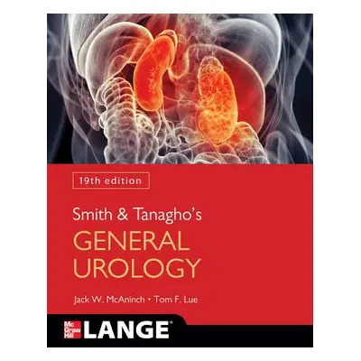 "Smith and Tanagho's General Urology, 19th Edition" - "" ("McAninch Jack")(Paperback)