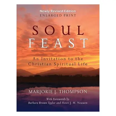 "Soul Feast, Newly Revised (Enlarged Print)" - "" ("Thompson Marjorie J.")(Paperback)