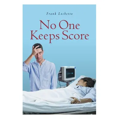 "No One Keeps Score" - "" ("Lochetto Frank J.")(Paperback)