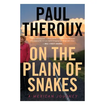 "On the Plain of Snakes: A Mexican Journey" - "" ("Theroux Paul")(Paperback)