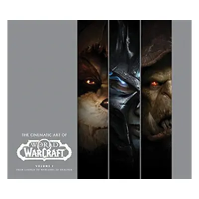 "Cinematic Art of World of Warcraft: Volume 1" - "" ("Solano Gregory")(Pevná vazba)