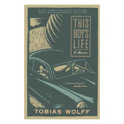 "This Boy's Life (30th Anniversary Edition): A Memoir" - "" ("Wolff Tobias")(Paperback)