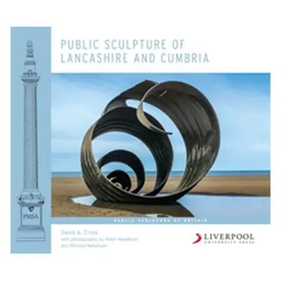 "Public Sculpture of Lancashire and Cumbria" - "" ("A. Cross David")(Pevná vazba)