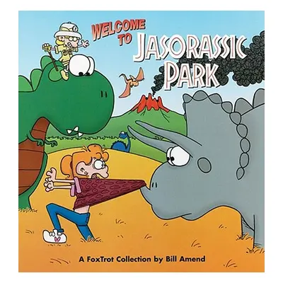 "Foxtrot Welcome to Jasorassic Park [With Foxtrot]" - "" ("Amend Bill")(Paperback)