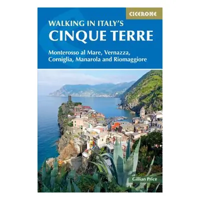 "Walking in Italy's Cinque Terre: Monterosso Al Mare, Vernazza, Corniglia, Manarola and Riomaggi