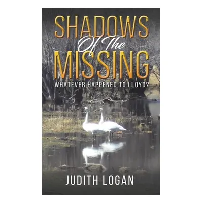 "Shadows of the Missing" - "" ("Logan Judith")(Pevná vazba)