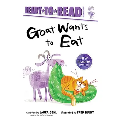 "Goat Wants to Eat: Ready-To-Read Ready-To-Go!" - "" ("Gehl Laura")(Pevná vazba)