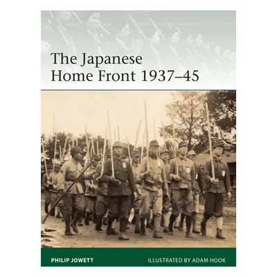 "The Japanese Home Front 1937-45" - "" ("Jowett Philip")(Paperback)