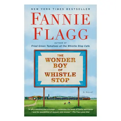 "The Wonder Boy of Whistle Stop" - "" ("Flagg Fannie")(Paperback)