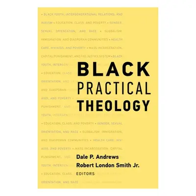 "Black Practical Theology" - "" ("Andrews Dale P.")(Pevná vazba)