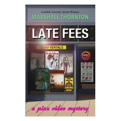 "Late Fees: A Pinx Video Mystery" - "" ("Thornton Marshall")(Paperback)