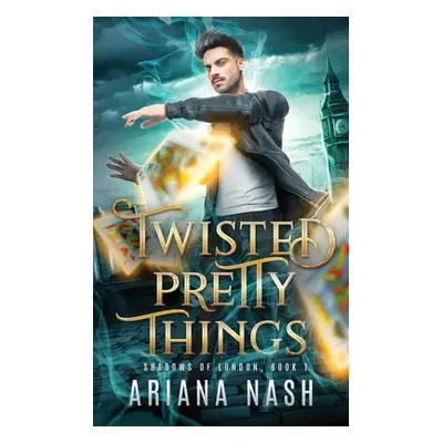 "Twisted Pretty Things" - "" ("Nash Ariana")(Paperback)