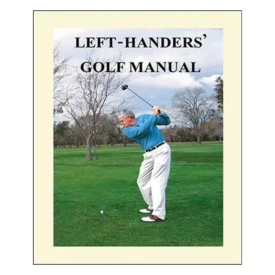 "Left-Handers' Golf Manual" - "" ("Nelson Larry")(Paperback)