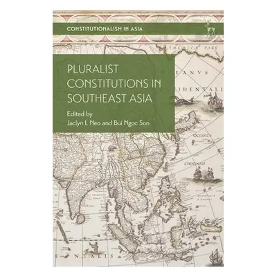 "Pluralist Constitutions in Southeast Asia" - "" ("Neo Jaclyn L.")(Paperback)