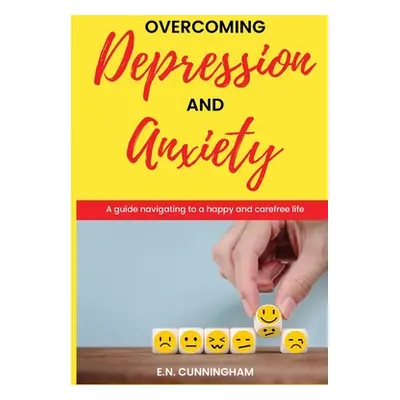 "Overcoming depression and anxiety" - "" ("Cunningham E. N.")(Paperback)