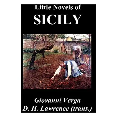 "Little Novels of Sicily (Novelle Rusticane)" - "" ("Verga Giovanni")(Pevná vazba)