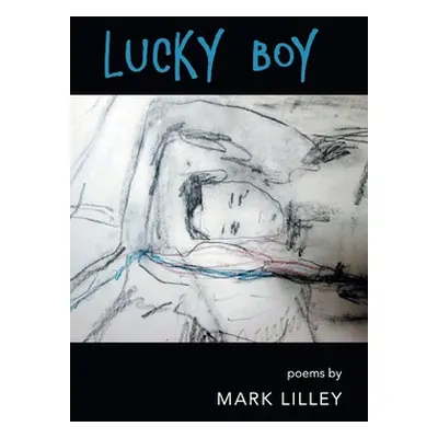 "Lucky Boy" - "" ("Lilley Mark")(Paperback)