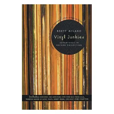 "Vinyl Junkies: Adventures in Record Collecting" - "" ("Milano Brett")(Paperback)