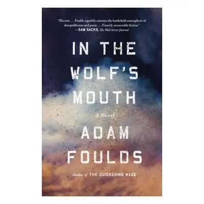 "In the Wolf's Mouth" - "" ("Foulds Adam")(Paperback)