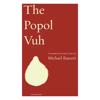 "The Popol Vuh" - "" ("Bazzett Michael")(Paperback)