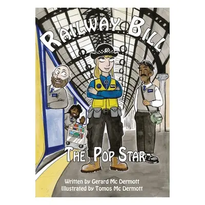 "Railway Bill: The Pop Star" - "" ("MC Dermott Gerard")(Paperback)