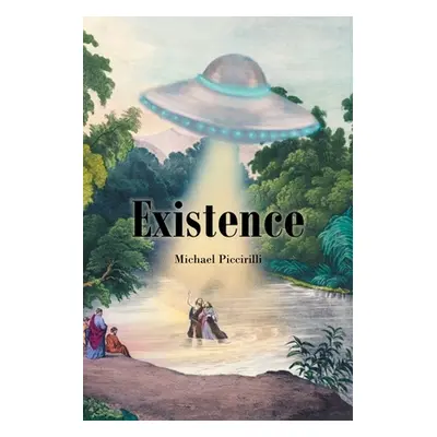 "Existence" - "" ("Piccirilli Michael")(Paperback)