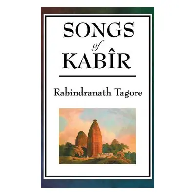 "Songs of Kabir" - "" ("Tagore Rabindranath")(Pevná vazba)