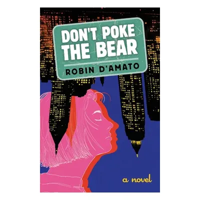 "Don't Poke the Bear" - "" ("D'Amato Robin")(Paperback)