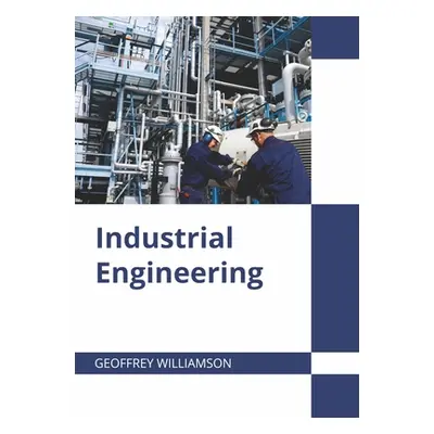 "Industrial Engineering" - "" ("Williamson Geoffrey")(Pevná vazba)