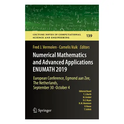 "Numerical Mathematics and Advanced Applications Enumath 2019: European Conference, Egmond Aan Z