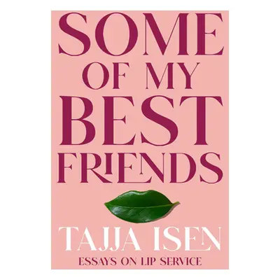 "Some of My Best Friends" - "Essays on Lip Service" ("")