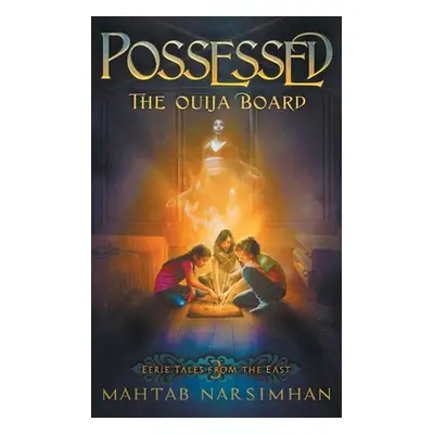 "Possessed: The Ouija Board" - "" ("Narsimhan Mahtab")(Paperback)