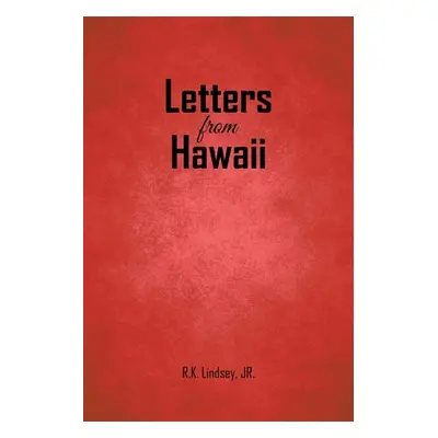 "Letters from Hawaii" - "" ("Lindsey R. K. Jr.")(Paperback)