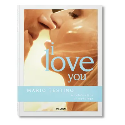 "Mario Testino. I Love You" - "" ("Testino Mario")(Pevná vazba)