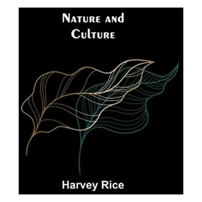 "Nature and Culture" - "" ("Rice Harvey")(Paperback)