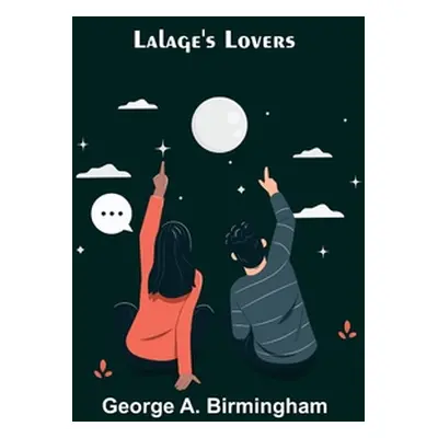 "Lalage's Lovers" - "" ("A. Birmingham George")(Paperback)