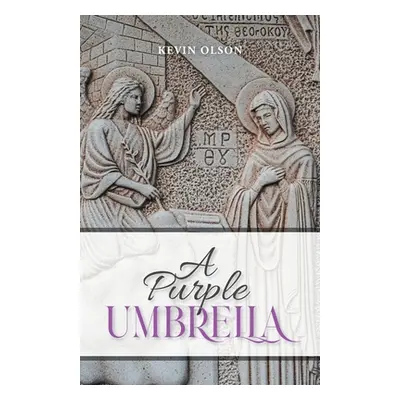 "A Purple Umbrella" - "" ("Kevin Olson")(Paperback)