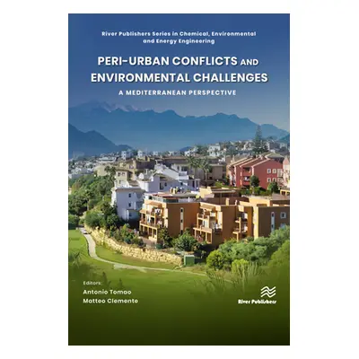 "Peri-Urban Conflicts and Environmental Challenges: A Mediterranean Perspective" - "" ("Tomao An