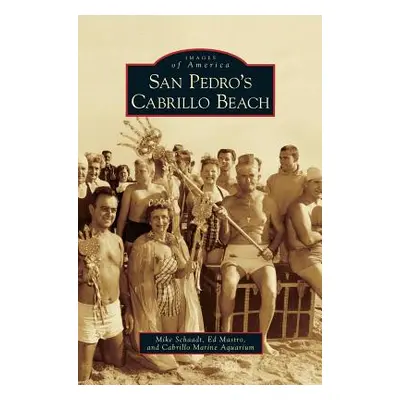 "San Pedro's Cabrillo Beach" - "" ("Schaadt Mike")(Pevná vazba)