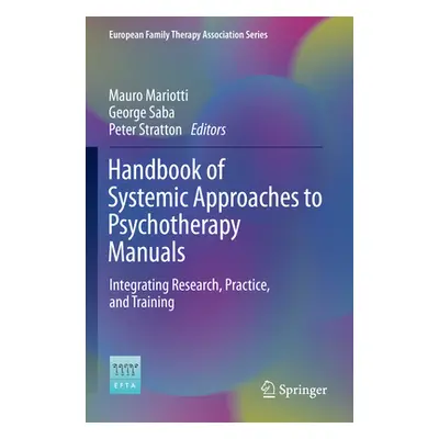 "Handbook of Systemic Approaches to Psychotherapy Manuals: Integrating Research, Practice, and T