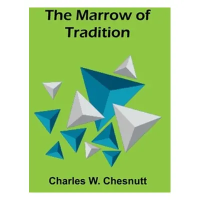 "The Marrow of Tradition" - "" ("W. Chesnutt Charles")(Paperback)