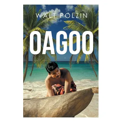 "Oagoo" - "" ("Polzin Walt")(Paperback)