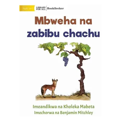 "Fox and sour grapes - Mbweha na zabibu chachu" - "" ("Mabeta Kholeka")(Paperback)