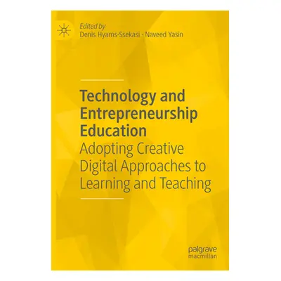 "Technology and Entrepreneurship Education: Adopting Creative Digital Approaches to Learning and